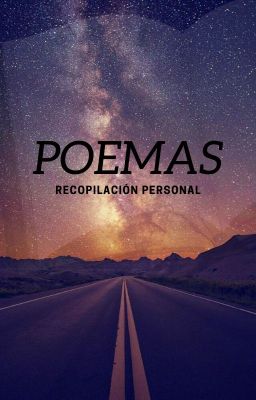 Poemas: Recopilación Personal