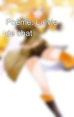 Poème: La vie de chat