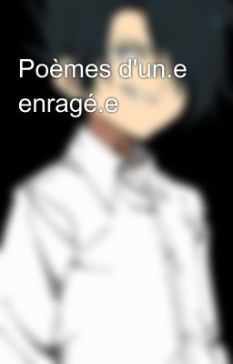 Poèmes d'un.e enragé.e