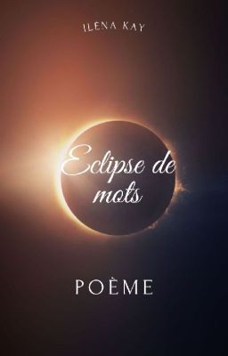 Poèmes : Eclipse de mots