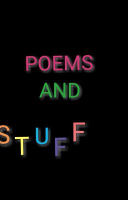 Poems And Stuff