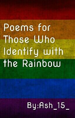 Poems for Those Who Identify With the Rainbow