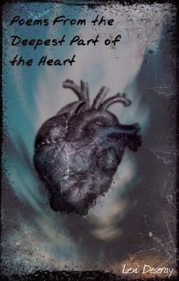 Poems From the Deepest Part of the Heart