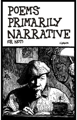 Poems Primarily Narrative (or  not)