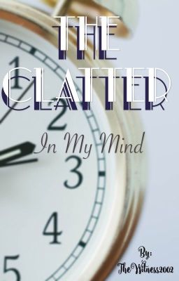 Poems: The Clatter In My Mind