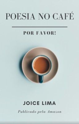 Poesia no café, por favor!