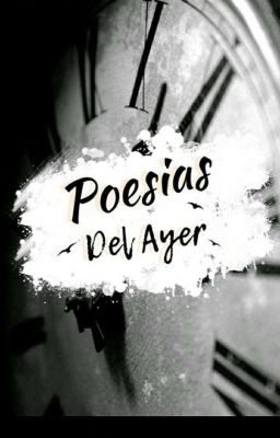 >>Poesias Del Ayer<<