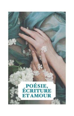 Poésie, Écriture et Amour