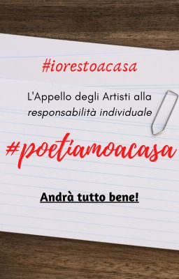 #poetiamoacasa. L'Appello degli Artisti alla responsabilità individuale