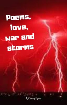 Poetry: Poems, love, war and storms