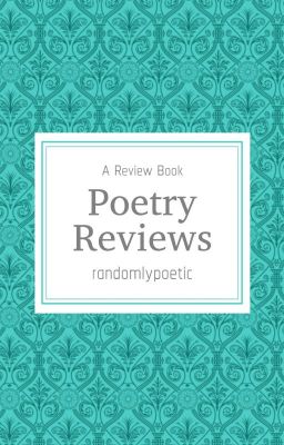 Poetry Reviews |ON HOLD|