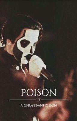 Poison (A Ghost fanfiction) // EN