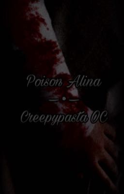 Poison Alina ~ Creepypasta Oc