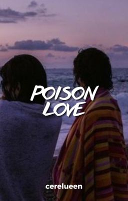 poison love. | hyunho