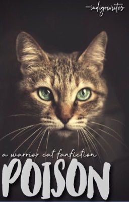 ❝POISON❞ → warrior cat fanfiction