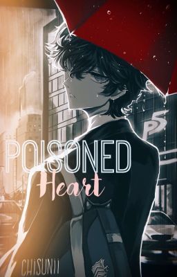 Poisoned Heart [ BNHA x Male Oc ]