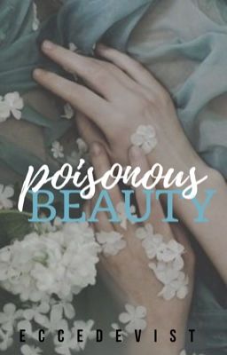 Poisonous Beauty