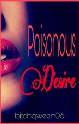 Poisonous Desire #Wattys2019