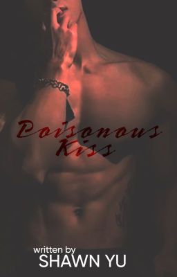 POISONOUS KISS (BOOK ONE-COMPLETE) 🔞