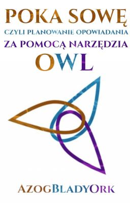 Poka sowę, czyli planowanie opowiadania za pomocą narzędzia OWL