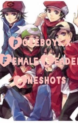 Pokéboys x Female Reader Oneshots