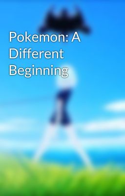 Pokemon: A Different Beginning 