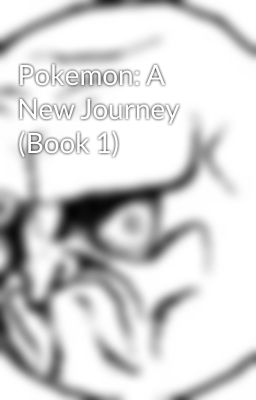 Pokemon: A New Journey (Book 1)