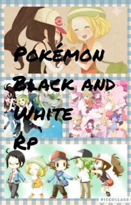 Pokémon Black and White Rp