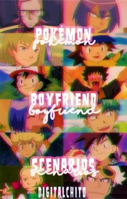 Pokémon Boyfriend Scenarios