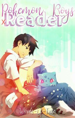 Pokemon Boys x Reader One Shots