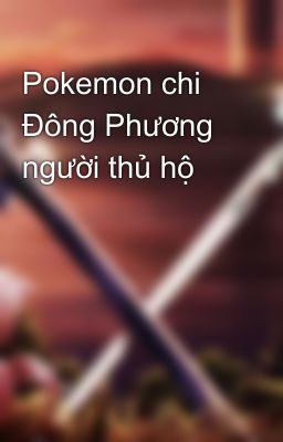 Pokemon chi Đông Phương người thủ hộ