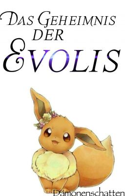 Pokemon~ Das Geheimnis der Evolis