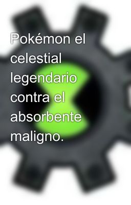 Pokémon el celestial legendario contra el absorbente maligno.