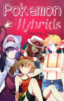 Pokemon Hybrids (Pokemon Fanfic)