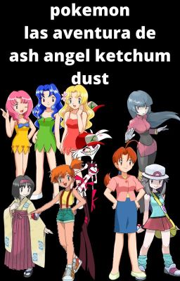 pokemon las aventuras de ash angel ketchum dust