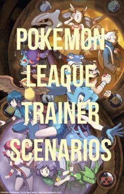 Pokémon League Trainer Scenarios