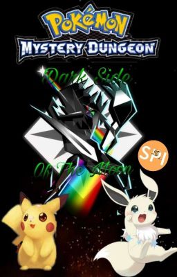 Pokémon Mystery Dungeon: Dark Side of the Moon [Primo Canto - Moon: Libro 3°]