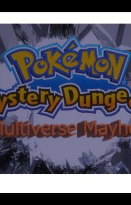 Pokemon Mystery Dungeon: Multiverse Mayhem