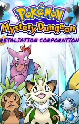 Pokémon Mystery Dungeon: Retaliation Corporation