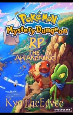 Pokemon Mystery Dungeon Rp- The Awakening