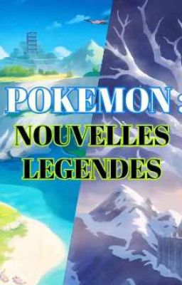 Pokemon : Nouvelles Légendes