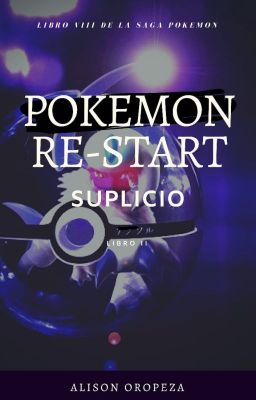 Pokemon Re-Start II: Suplicio