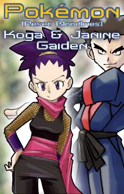 Pokémon Reset Bloodlines - Gaiden de Koga y Janine