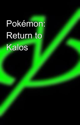 Pokémon: Return to Kalos