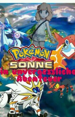 Pokemon Sonne ein unvergessliches Abenteuer