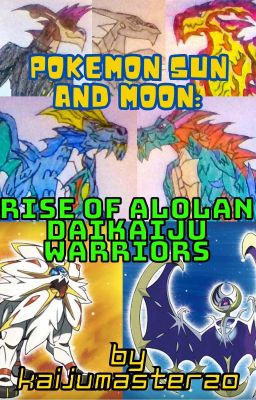 Pokemon Sun and Moon: Rise of Alolan DaiKaiju Warriors