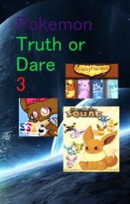 Pokemon Truth or Dare 3: The Crossover