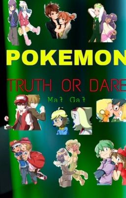 Pokemon Truth or Dare!!