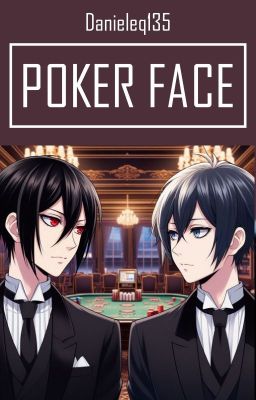 POKER FACE || SEBACIEL