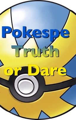 Pokespe Truth or Dare